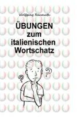 Bild: Übungen zum italienischen Wortschatz - Lernhilfe für Fortgeschrittene