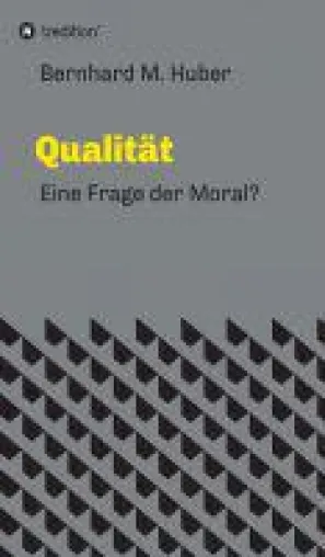 Bild: Qualität - Ist Qualität eine Frage der Moral?