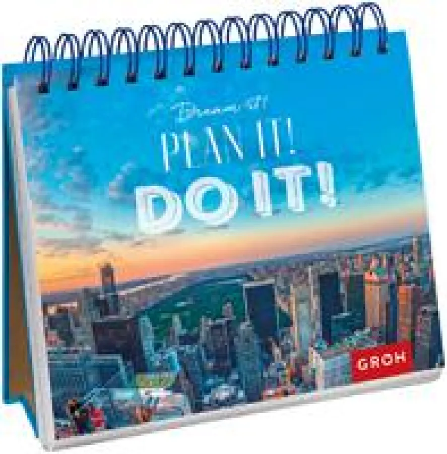 Dream it! Plan it! Do it! - Ein motivierender Spiralaufsteller für Männer und Frauen