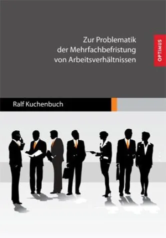Die aktuelle Problematik der Mehrfachbefristung von Arbeitsverhältnissen Bild: Die aktuelle Problematik der Mehrfachbefristung von Arbeitsverhältnissen