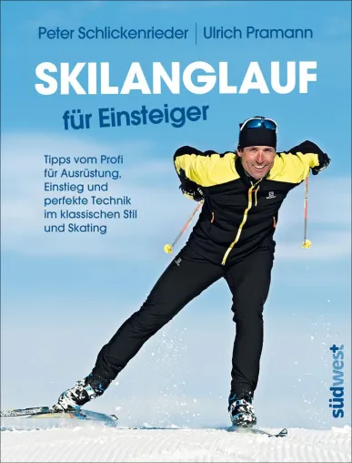 Bild: Peter Schlickenrieder: Erfolgreichstes Skilanglaufbuch erscheint als Neuauflage