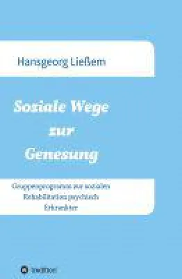 Bild: Soziale Wege zur Genesung - Gruppenprogramm zur sozialen Rehabilitation psychisch Erkrankter