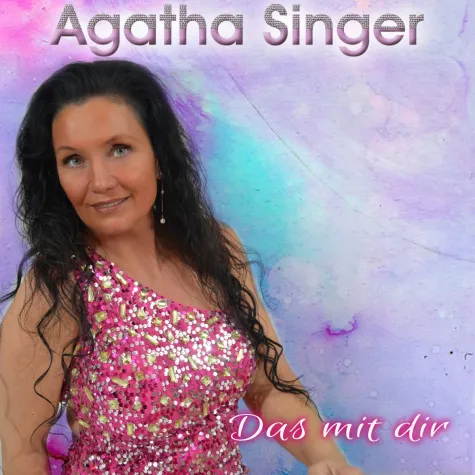 Bild: Das mit dir - der neue Hit von Agatha Singer 