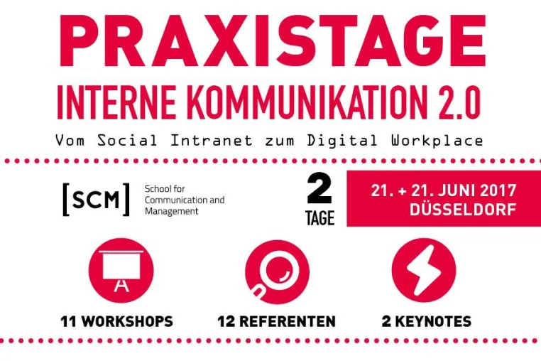 Praxistage Interne Kommunikation 2.0 der SCM am 21. und 22. Juni 2017 in Düsseldorf Bild: Praxistage Interne Kommunikation 2.0 der SCM am 21. und 22. Juni 2017 in Düsseldorf