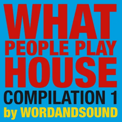 What People Play House Compilation 1 Bild: What People Play House Compilation 1