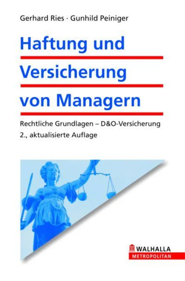 Ries/Peiniger: Haftung und Versicherung von Managern, 2. Aufl., 22,90 Euro, ISBN 978-3-8029-1546-8, WALHALLA Fachverlag, Regensburg, 2009