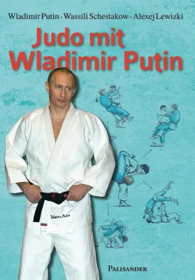 Bild: Buch-Neuerscheinung März 2017: Judo mit Wladimir Putin
