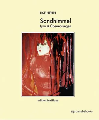 Bild: „Sandhimmel“ von Ilse Hehn bietet zeitgenössische Lyrik: Erster Band der „edition textfluss“ von danube books