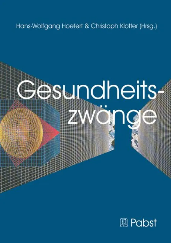 Hans-Wolfgang Hoefert, Christoph Klotter (Hrsg.) Gesundheitszwänge