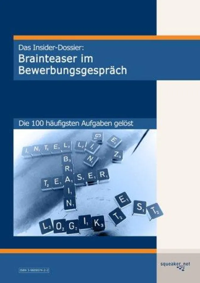 Das Insider-Dossier: Brainteaser-Aufgaben im Bewerbungsgespräch