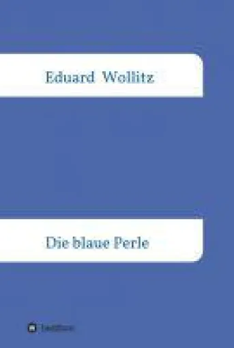 Bild: Die blaue Perle - ein Roman, der Vertrauen in die Zukunft schaffen will