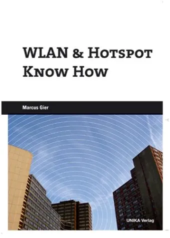 Bild: Buchveröffentlichung „WLAN & Hotspot Know How“ von Marcus Gier