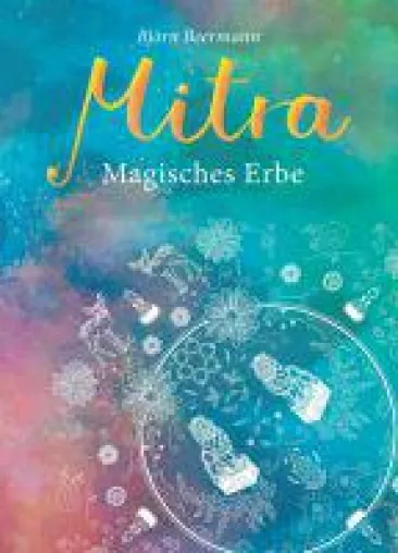 Mitra - neuer, magischer Fantasy-Roman strotzt vor Abenteuer und Liebe Bild: Mitra - neuer, magischer Fantasy-Roman strotzt vor Abenteuer und Liebe