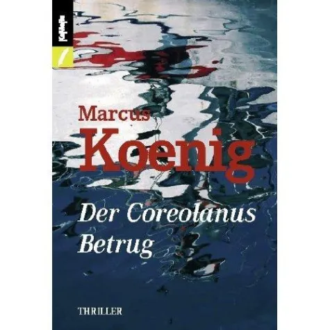Neu erschienen: "Der Coreolanus Betrug" Bild: Neu erschienen: "Der Coreolanus Betrug"