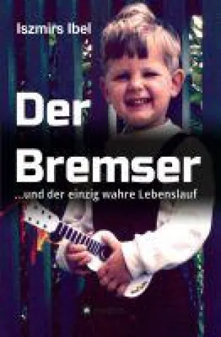 Der Bremser - satirische Autobiografie Bild: Der Bremser - satirische Autobiografie