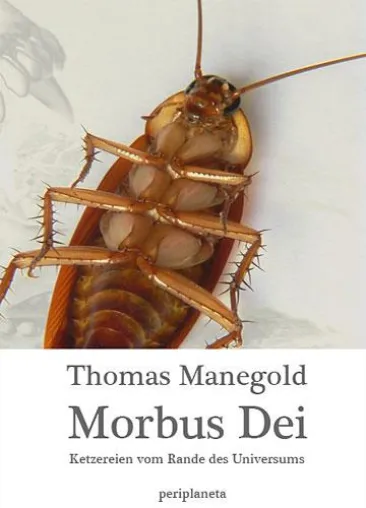 Bild: Thomas Manegolds neues Buch "Morbus Dei" bei periplaneta erschienen