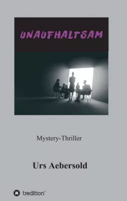 Bild: UNAUFHALTSAM - Spannender Thriller mit Endzeit-Elementen