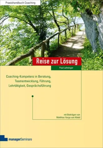 Reise zur Lösung - In sieben Schritten zu mehr Coaching-Kompetenz Bild: Reise zur Lösung - In sieben Schritten zu mehr Coaching-Kompetenz