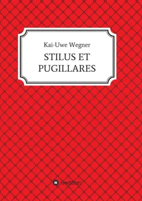 STILUS ET PUGILLARES - Philosophische Essays, Gedichte und mehr Bild: STILUS ET PUGILLARES - Philosophische Essays, Gedichte und mehr