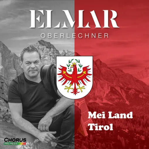 Mei Land Tirol - Elmar Oberlechner besingt seine Heimat Bild: Mei Land Tirol - Elmar Oberlechner besingt seine Heimat