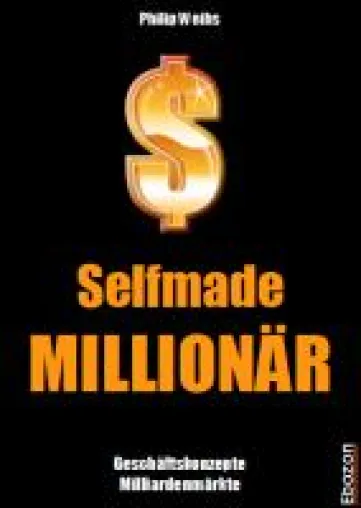 Bild: Selfmade MILLIONÄR antwortet auf die Frage »Wie werde ich Millionär?« | Bei Ebozon.com