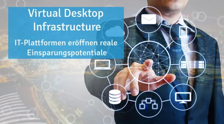 Bild: Virtual Desktop Infrastructure - Einsparungspotentiale