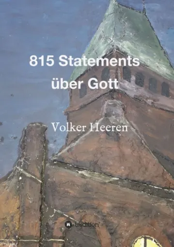 Bild: 815 Statements über Gott - Eine völlig neue Sicht auf den christlichen Schöpfer
