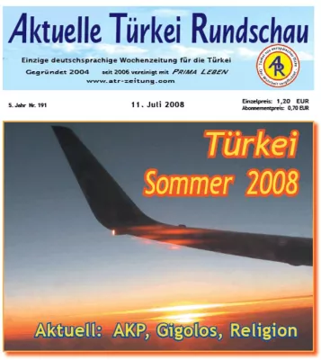 Sommer 2008 - ATR-Specialedition zu Türkei, AKP, Gigolos und Religionen Bild: Sommer 2008 - ATR-Specialedition zu Türkei, AKP, Gigolos und Religionen