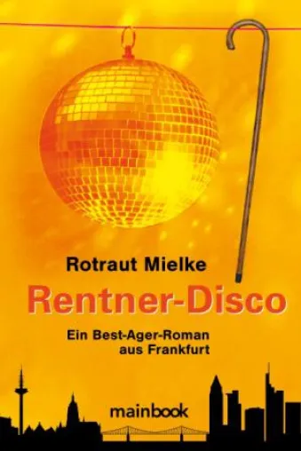 "Rentner-Disco" - neuer Roman für die ältere Generation Bild: "Rentner-Disco" - neuer Roman für die ältere Generation