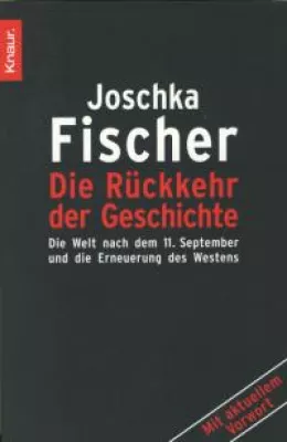 Bild: Joschka Fischer: »Die Rückkehr der Geschichte«