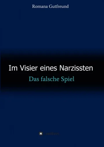 Im Visier eines Narzissten - Das falsche Spiel Bild: Im Visier eines Narzissten - Das falsche Spiel