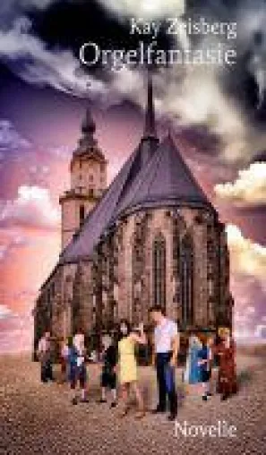 Orgelfantasie - eine außergewöhnliche Novelle skizziert eine utopische Zeitreise Bild: Orgelfantasie - eine außergewöhnliche Novelle skizziert eine utopische Zeitreise