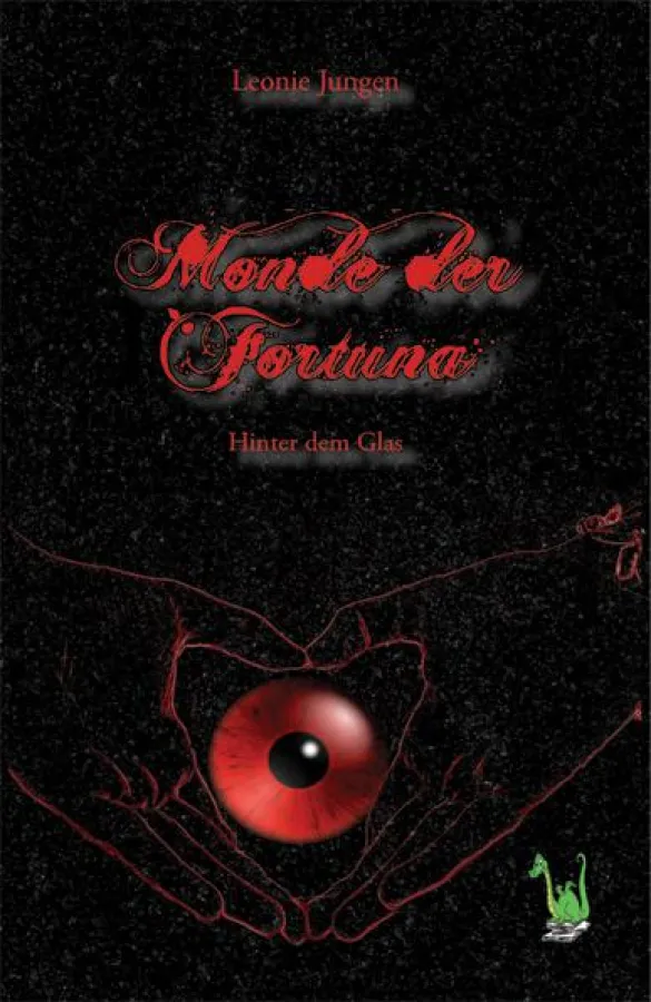 Leonie Jungen: Monde der Fortuna - Hinter dem Glas