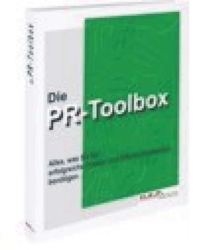 PR-Toolbox: Alles, was Sie für erfolgreiche PR-Arbeit benötigen