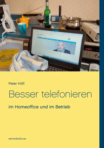 Besser telefonieren – im Homeoffice und im Betrieb Bild: Besser telefonieren – im Homeoffice und im Betrieb