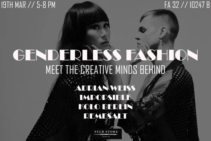 GENDERLESS FASHION MIT ADRIAN WEISS + IMPOPSIBLE + KOLO BERLIN + REMESALT Bild: GENDERLESS FASHION MIT ADRIAN WEISS + IMPOPSIBLE + KOLO BERLIN + REMESALT