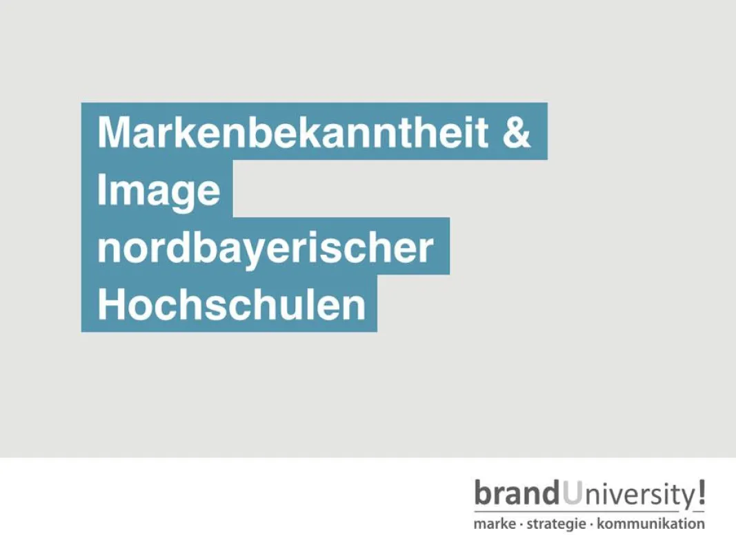 Studie: Markenbekanntheit und Image von Hochschulen in Nordbayern