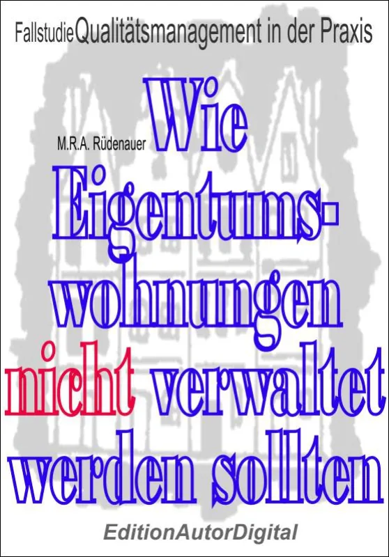 Wie Eigentumswohnungen nicht verwaltet werden sollten, eBook (ISBN 978-3-943788-28-0), 9,95 Euro