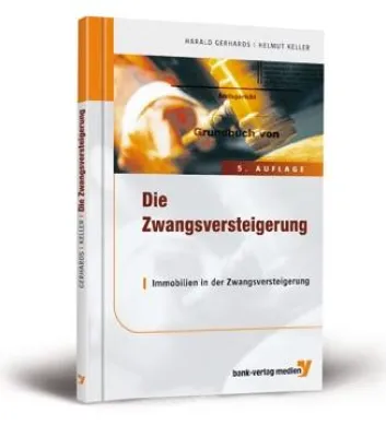 Zwangsversteigerung von Immobilien - Neuauflage Bild: Zwangsversteigerung von Immobilien - Neuauflage