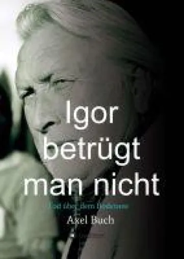Bild: Igor betrügt man nicht - spannender Kriminalroman führt an den Bodensee
