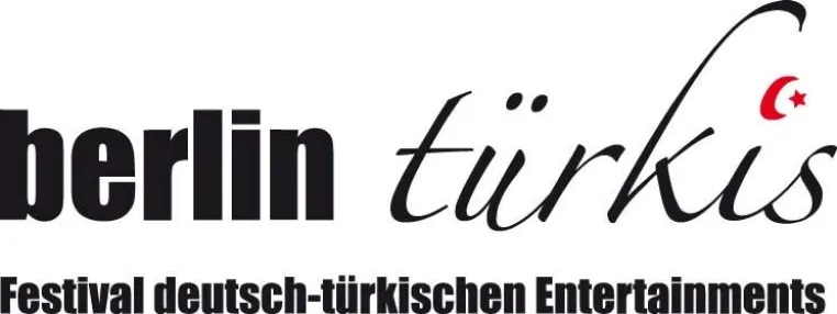 Bild: „berlin türkis“ – das Festival deutsch-türkischen Entertainments