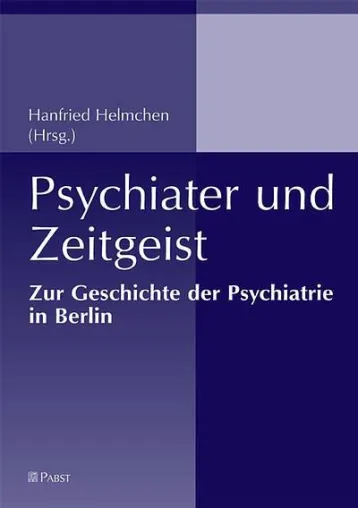 Bild: Psychiater und Zeitgeist: Wechselwirkungen und Tragödien