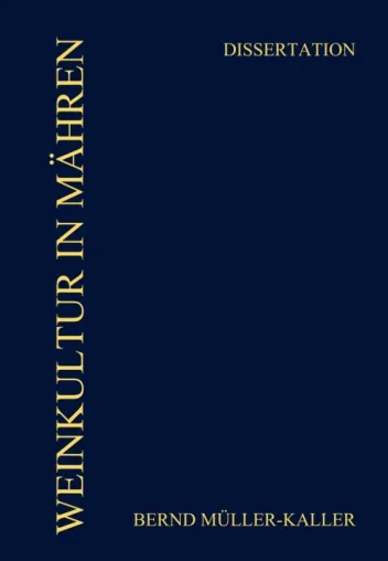 Bild: WEINKULTUR IN MÄHREN (1648-1804) - Kulturgeschichtliche Dissertation
