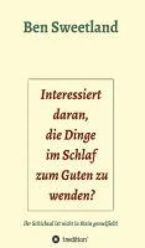 Bild: Interessiert daran, die Dinge im Schlaf zum Guten zu wenden? - Erwecken Sie Ihr schöpferisches Bewusstse