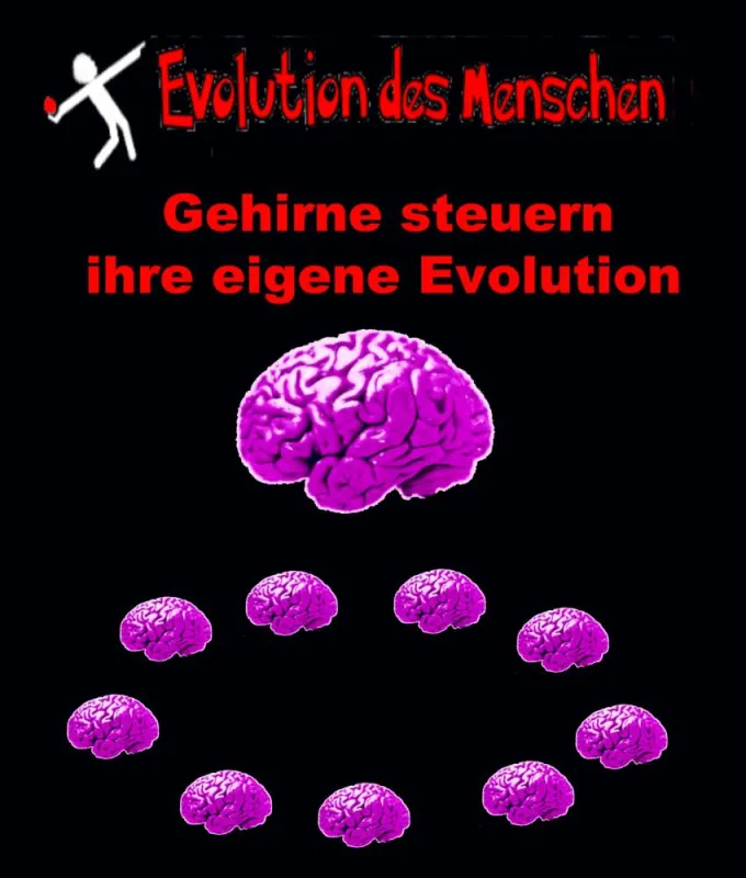 Gehirne steuern ihre eigene Evolution
