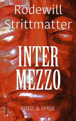 Bild: Rengha Rodewill / Eva Strittmatter: INTERMEZZO - Foto & Lyrik