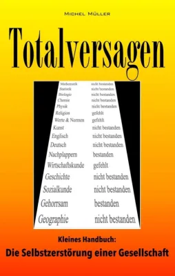 Bild: Totalversagen - Ein kleines Handbuch zur Selbstzerstörung einer Gesellschaft