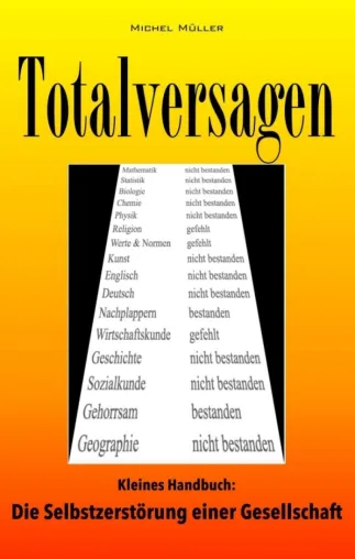 Bild: Totalversagen - Ein kleines Handbuch zur Selbstzerstörung einer Gesellschaft