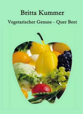 Vegetarischer Genuss – Quer Beet Bild: Vegetarischer Genuss – Quer Beet