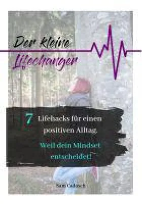 Bild: 7 Lifehacks für einen glücklichen Alltag | Inspiration zum Mitnehmen